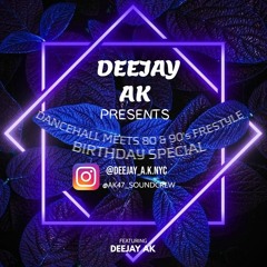 Dancehall Meets 80's & 90's Freestyle (BIRTHDAY SPECIAL)