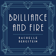 [VIEW] EPUB 💏 Brilliance and Fire: A Biography of Diamonds by  Rachelle Bergstein,Da