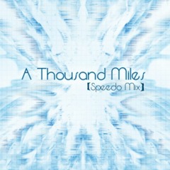DJ Speedo Feat. Wildside – A Thousand Miles