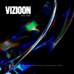 VIZIOON - Melodic Techno & Progressive House Mix 2025 #001