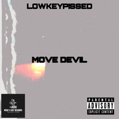 LOWKEYPISSED “Move Devil” [Official Audio]