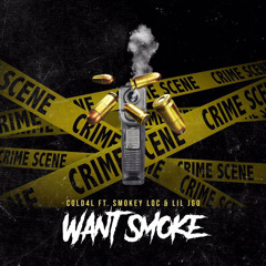 Want Smoke ( Smokey Loc Ft Lil Jgo