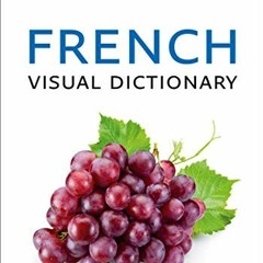 View PDF French Visual Dictionary: A photo guide to everyday words and phrases in French (Collins Vi
