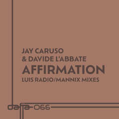 Jay Caruso &  Davide L Abbate-Affirmation (Mannix Remix) LQ Snippet