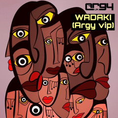 Wadaki (Argy VIP mix) FREEDOWNLOAD