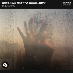 Breaking Beattz, Gorillowz - Breathing [OUT NOW]