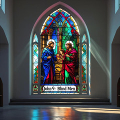 John 9- Blind Men