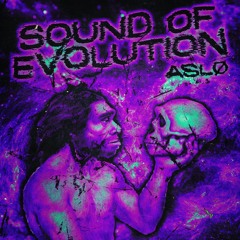 ASLØ - Sound of Evolution