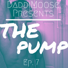 THE PUMP Ep. 7