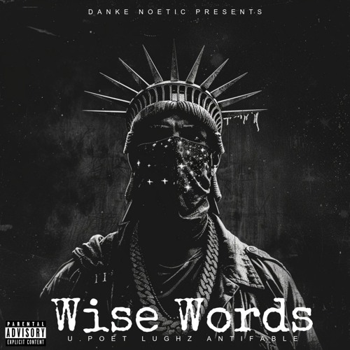 Wise Words - Feat Lughz & AntiFable (Prod By Danke Noetic)