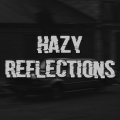Hazy Reflections