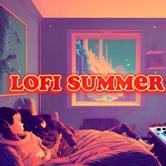 Summer Vibes LoFi Âï¸ Deep Focus Study Work Concentration [Chill Lo - Fi Hip Hop Beats]