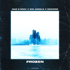 Mar G Rock, Dim Angelo, Dcoverz - Frozen