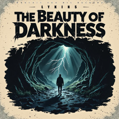 The Beauty Of Darkness