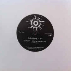 Mister P - When I Come Around