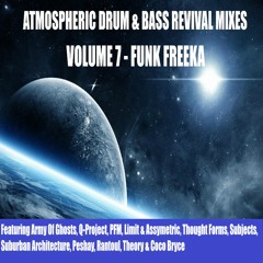 Funk Freeka - Atmospheric Drum & Bass Revival Mix Series - Volume 7