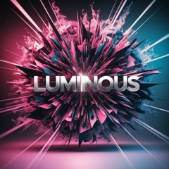 Luminous 07 2024