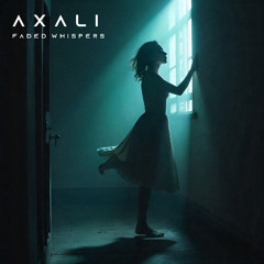 AXALI - Faded Whispers