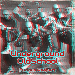 Furious Reaperz - Underground OldSchool