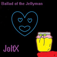 Ballad of the Jellyman