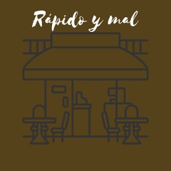 Rápido y mal