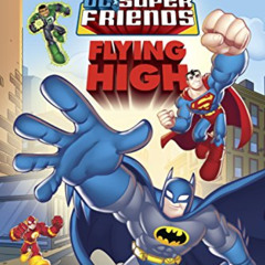 free KINDLE 📧 Super Friends: Flying High (DC Super Friends) (Step into Reading) by