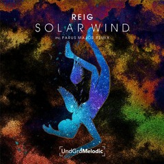 Reig - Solar Wind (Original mix)[OUT NOW on Undgrd Melodic]