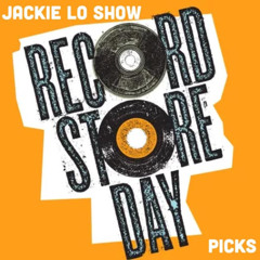 Jackie Lo Show "Record Store Day Picks" 4.7.25 (episode 619)