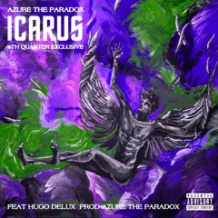 AZURE THE PARADOX // ICARUS (FEAT HUGO DELUX) PROD AZURE THE PARADOX