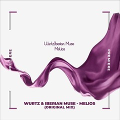 PREMIERE: Wurtz & Iberian Muse - Melios (Original Mix) [Androgyne Audio]