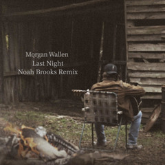 Last Night - Noah Brooks Remix [FREE DL]