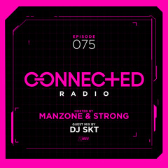 Connected Radio 075 (SKT Guest Mix)