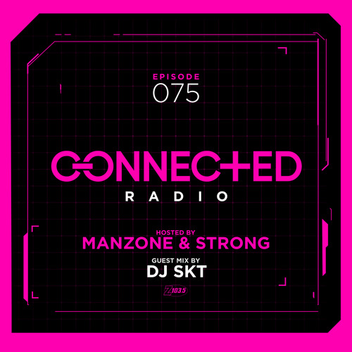 Connected Radio 075 (SKT Guest Mix)