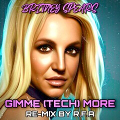 GIMME (TECH) MORE (RE-MIX BY R.F.A)