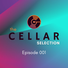 The Cellar Selection Podcast: Episode 001
