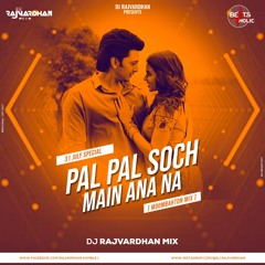 Pal Pal Soch Main Ana Na (Moombahton Mix) - DJ Rajvardhan Mix(Beatsholic.com)