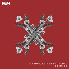 Iva Dive, Esther Bronchal - De De De