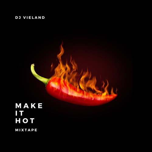 Make It Hot Mixtape
