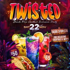 Twisted - Drinks Free Cocktail Inclusive Party Promo Mix
