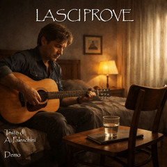 LASCI PROVE - Songwriting Demo