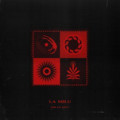 La Milu (Milan Edit)