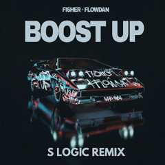 FISHER x Flowdan - BOOST UP (S Logic Remix)