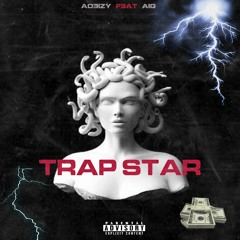 Trap Star (Feat. AIG)