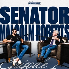 Senator Malcolm Roberts - Episode 1