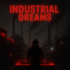 MCM-Industrial Dreams - DJ set