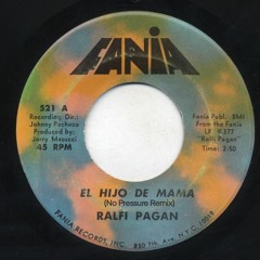 Ralfi Pagan - El Higo De Mama (No Pressure Remix)