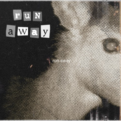 run away/runaway