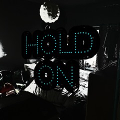 Hold On - Demo