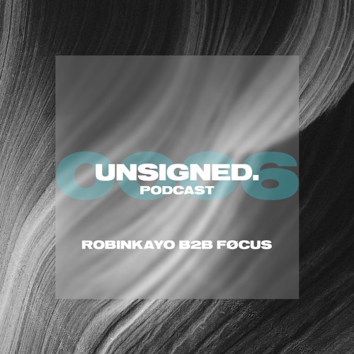 unsigned.radio 006 - KAYO B2b FØCUS