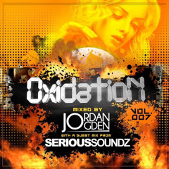 Oxidation: VOLUME 007 - Guest Mix by Serious Soundz